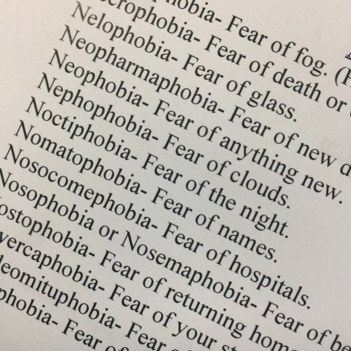 A smattering of the MANY phobias found on phobialist.com
